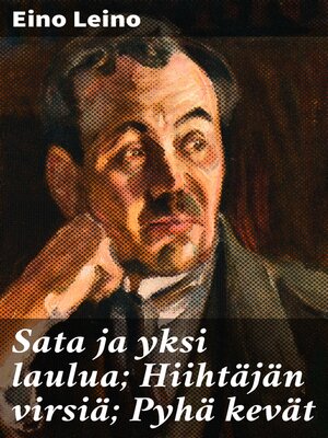 cover image of Sata ja yksi laulua; Hiihtäjän virsiä; Pyhä kevät